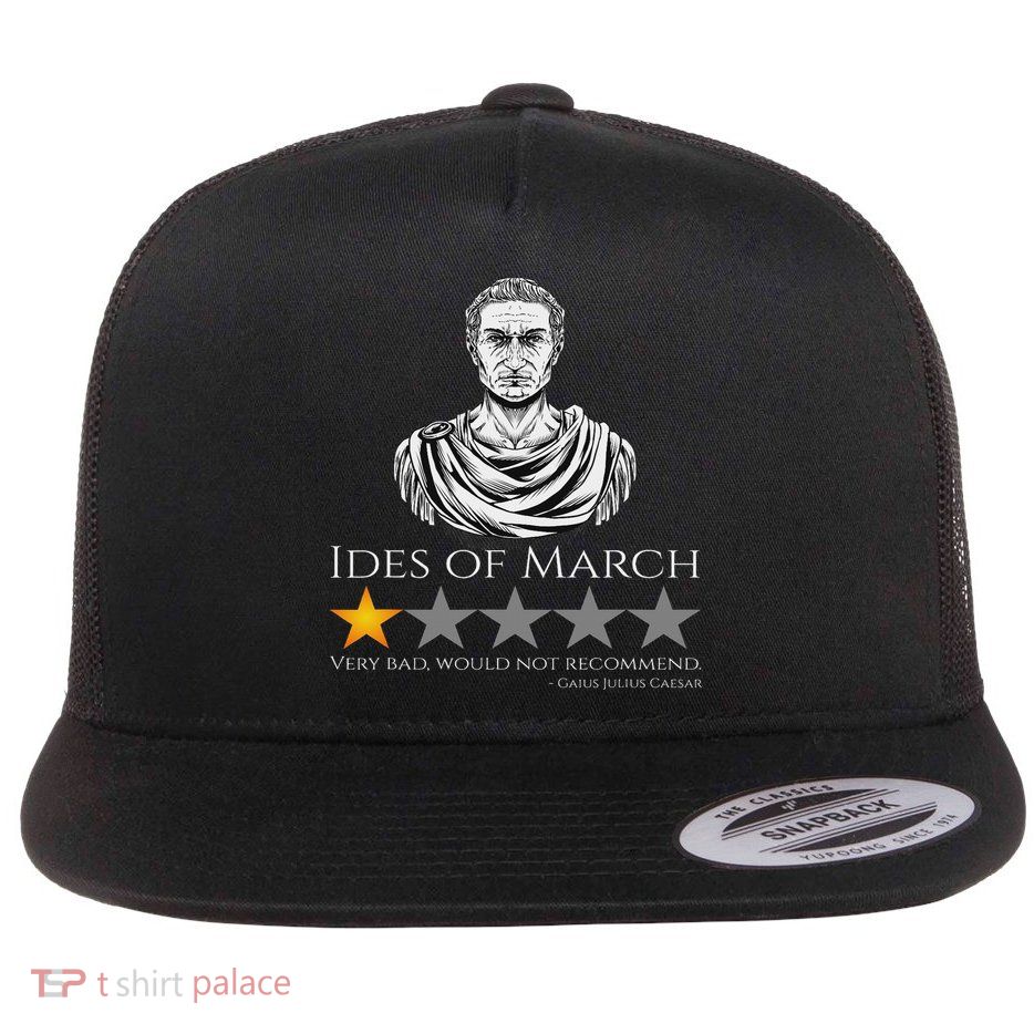 Gaius Julius Caesar Ides Of March Ancient Rome Meme Flat Bill Trucker Hat