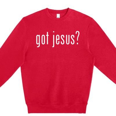 Got Jesus Christian Evangelism Gift Premium Crewneck Sweatshirt