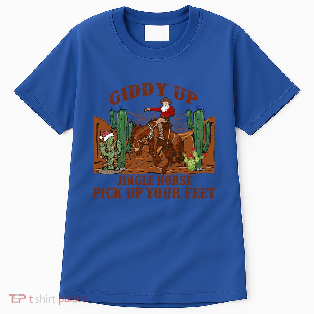 Giddyup Jingle Horse Pick Up Your Feet Cow Santa Xmas Gift Tall T-Shirt