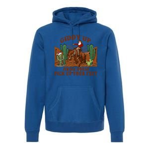 Giddyup Jingle Horse Pick Up Your Feet Cow Santa Xmas Gift Premium Hoodie