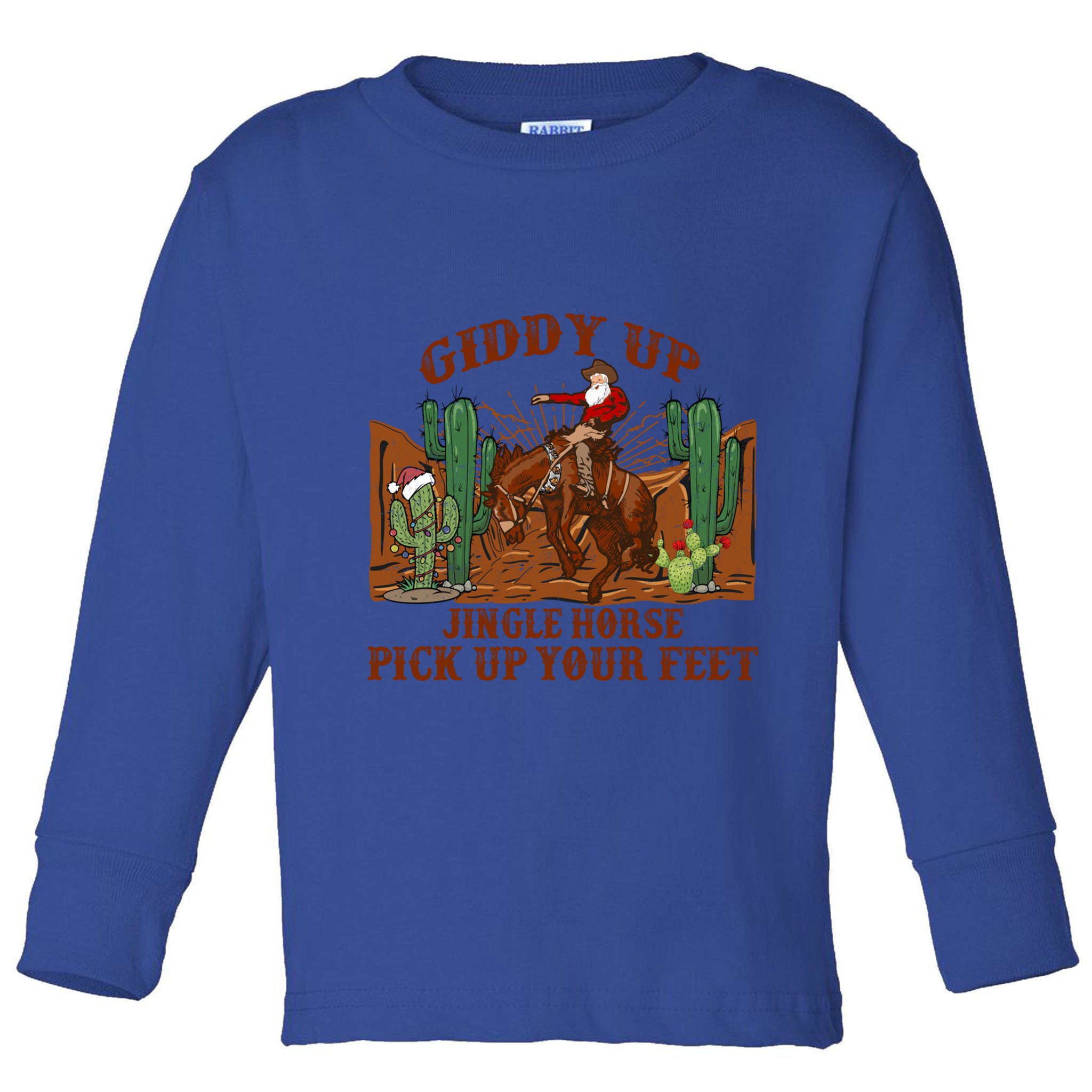 Giddyup Jingle Horse Pick Up Your Feet Cow Santa Xmas Gift Toddler Long Sleeve Shirt