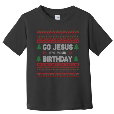 Go Jesus It's Your Birthday Ugly Christmas Toddler T-Shirt