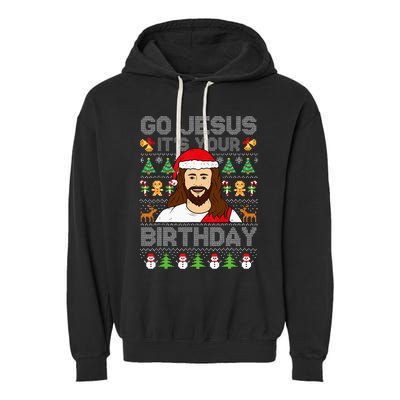 Go Jesus ItS Your Birthday Ugly Christmas Sweater Funny Garment-Dyed Fleece Hoodie