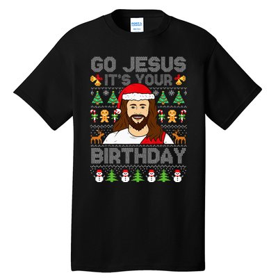 Go Jesus ItS Your Birthday Ugly Christmas Sweater Funny Tall T-Shirt