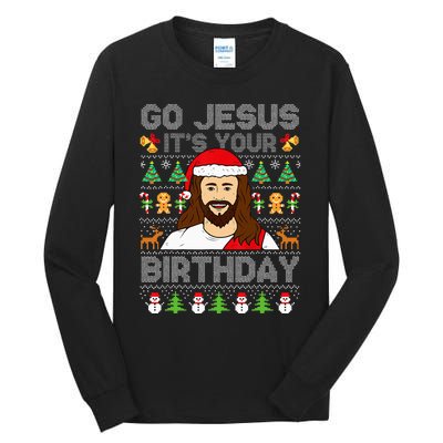 Go Jesus ItS Your Birthday Ugly Christmas Sweater Funny Tall Long Sleeve T-Shirt