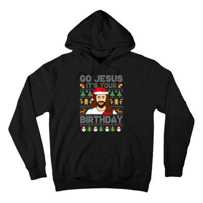 Go Jesus ItS Your Birthday Ugly Christmas Sweater Funny Tall Hoodie