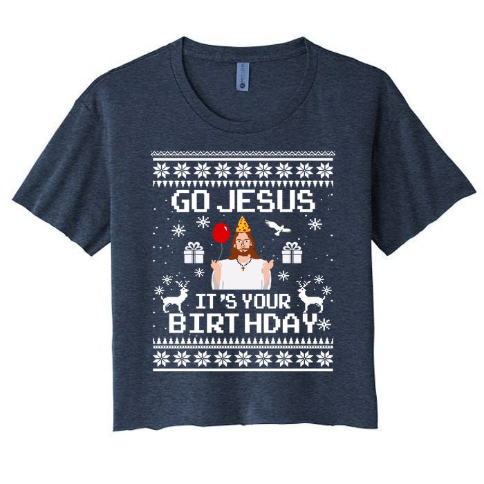 Go Jesus! Its Your Birthday Funny Christmas Fun Xmas Women's Crop Top Tee