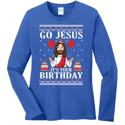 Go Jesus Its Your Birthday Ugly Xmas Sweater Meaningful Gift Meaningful Gift Ladies Long Sleeve Shirt