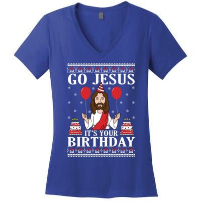 Go Jesus Its Your Birthday Ugly Xmas Sweater Meaningful Gift Meaningful Gift Women's V-Neck T-Shirt