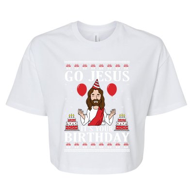 Go Jesus Its Your Birthday Ugly Xmas Sweater Meaningful Gift Meaningful Gift Bella+Canvas Jersey Crop Tee