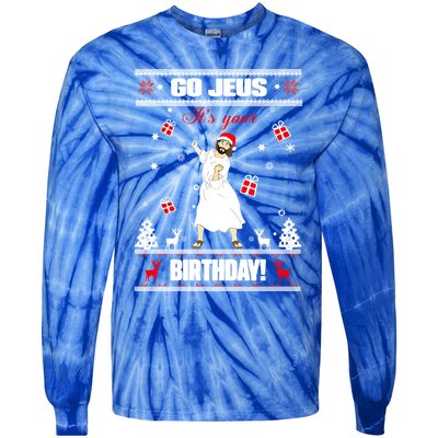 Go Jesus ItS Your Birthday Funny Christian Ugly Christmas Gift Tie-Dye Long Sleeve Shirt