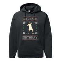 Go Jesus ItS Your Birthday Funny Christmas Ugly Christmas Performance Fleece Hoodie