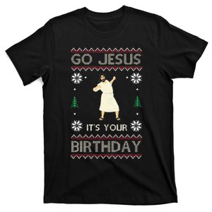 Go Jesus ItS Your Birthday Funny Christmas Ugly Christmas T-Shirt