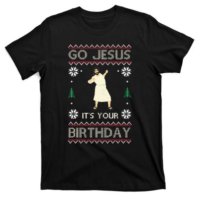 Go Jesus ItS Your Birthday Funny Christmas Ugly Christmas T-Shirt