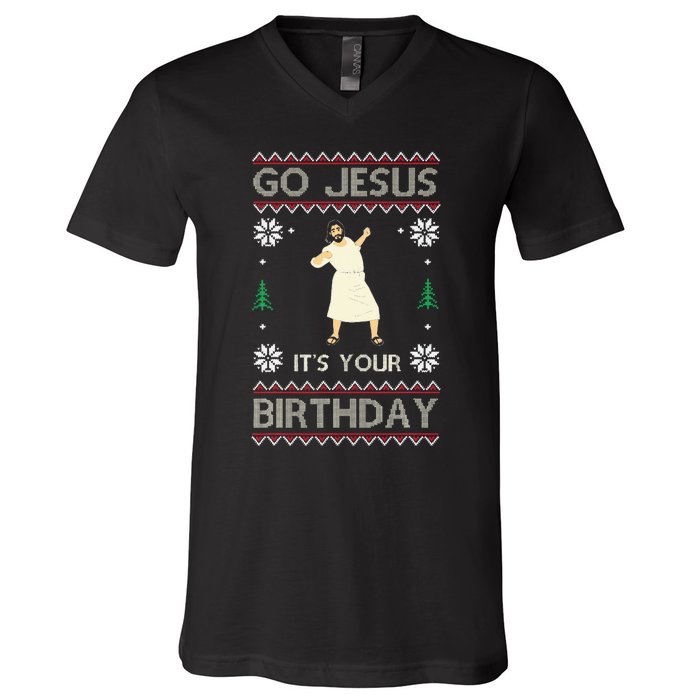 Go Jesus ItS Your Birthday Funny Christmas Ugly Christmas V-Neck T-Shirt