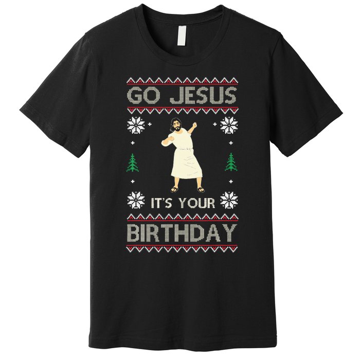 Go Jesus ItS Your Birthday Funny Christmas Ugly Christmas Premium T-Shirt