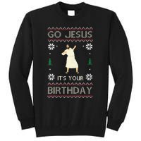 Go Jesus ItS Your Birthday Funny Christmas Ugly Christmas Tall Sweatshirt