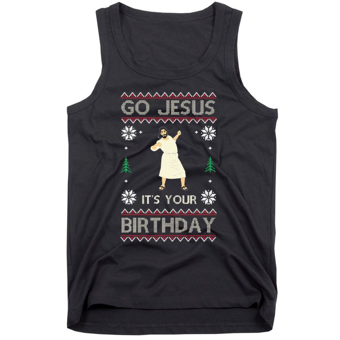 Go Jesus ItS Your Birthday Funny Christmas Ugly Christmas Tank Top