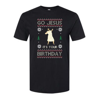 Go Jesus ItS Your Birthday Funny Christmas Ugly Christmas Softstyle CVC T-Shirt