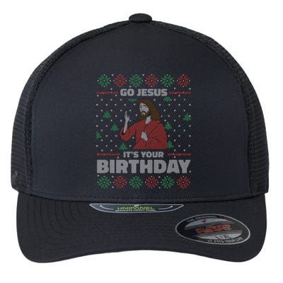 Go Jesus ItS Your Birthday Funny Gift Ugly Christmas Sweater Cute Gift Flexfit Unipanel Trucker Cap