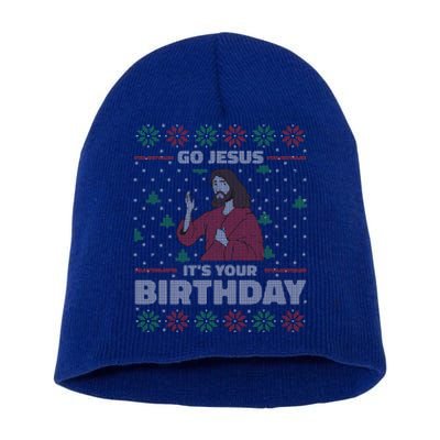 Go Jesus ItS Your Birthday Funny Gift Ugly Christmas Sweater Cute Gift Short Acrylic Beanie