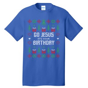 Go Jesus It´S Your Birthday Funny Ugly Christmas Matching Cute Gift Tall T-Shirt