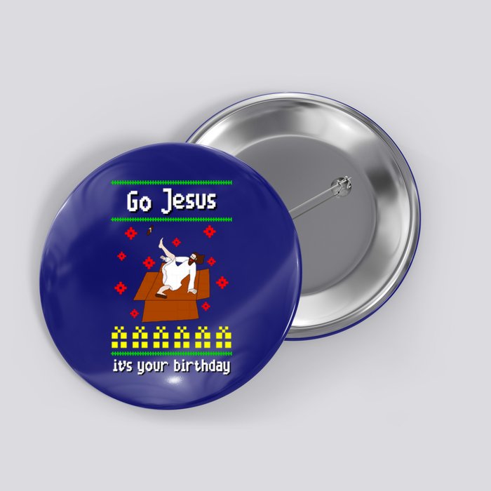 Go Jesus It´S Your Birthday Ugly Christmas Breakdance Great Gift Button