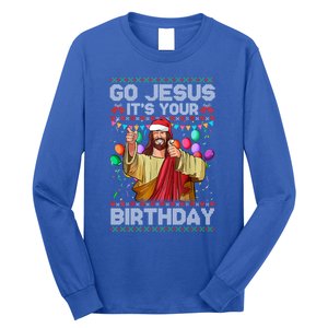 Go Jesus ItS Your Birthday Ugly Christmas Funny Cool Gift Long Sleeve Shirt