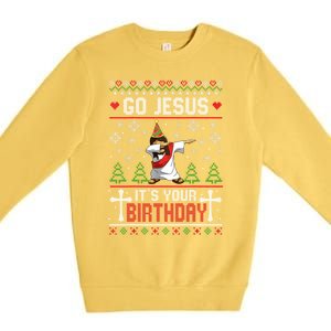 Go Jesus ItS Your Birthday Ugly Christmas Funny Gift Premium Crewneck Sweatshirt