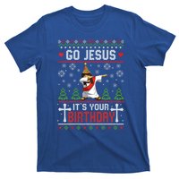 Go Jesus ItS Your Birthday Ugly Christmas Funny Gift T-Shirt