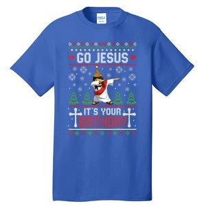 Go Jesus ItS Your Birthday Ugly Christmas Funny Gift Tall T-Shirt