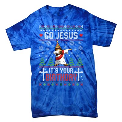 Go Jesus ItS Your Birthday Ugly Christmas Funny Gift Tie-Dye T-Shirt