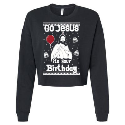 Go Jesus Its Your Birthday Ugly Christmas Cropped Pullover Crew