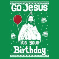Go Jesus Its Your Birthday Ugly Christmas Button