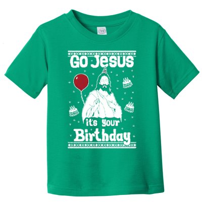 Go Jesus Its Your Birthday Ugly Christmas Toddler T-Shirt