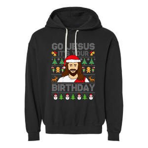 Go Jesus ItS Your Birthday Ugly Christmas Sweater Funny Garment-Dyed Fleece Hoodie