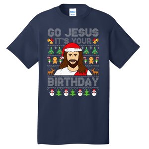 Go Jesus ItS Your Birthday Ugly Christmas Sweater Funny Tall T-Shirt