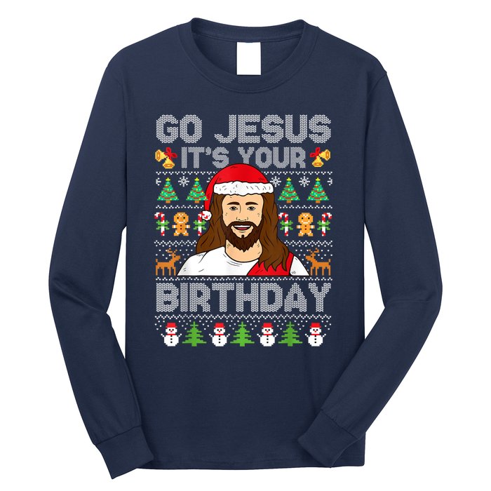 Go Jesus ItS Your Birthday Ugly Christmas Sweater Funny Long Sleeve Shirt