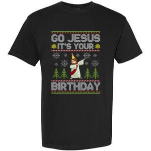 Go Jesus it's Your Birthday Ugly Christmas Sweater Garment-Dyed Heavyweight T-Shirt