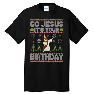 Go Jesus it's Your Birthday Ugly Christmas Sweater Tall T-Shirt