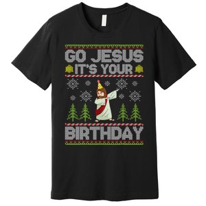 Go Jesus it's Your Birthday Ugly Christmas Sweater Premium T-Shirt