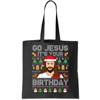 Go Jesus ItS Your Birthday Ugly Christmas Sweater Funny Tote Bag