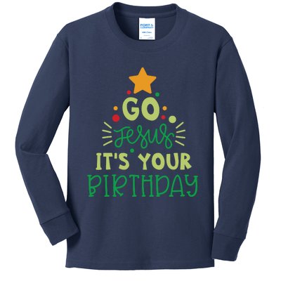 Go Jesus Its Your Birthday Christmas Kids Long Sleeve Shirt