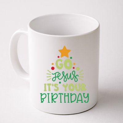 Go Jesus Its Your Birthday Christmas Coffee Mug