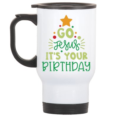 Go Jesus Its Your Birthday Christmas Stainless Steel Travel Mug