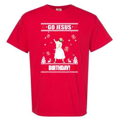 Go Jesus ItS Your Birthday Funny Christian Ugly Christmas Garment-Dyed Heavyweight T-Shirt