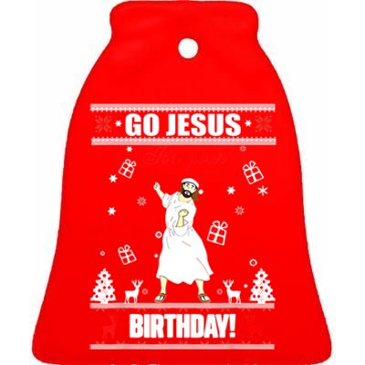 Go Jesus ItS Your Birthday Funny Christian Ugly Christmas Ceramic Bell Ornament