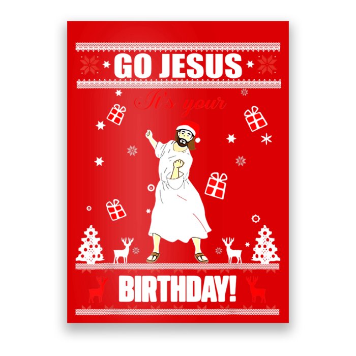 Go Jesus ItS Your Birthday Funny Christian Ugly Christmas Poster