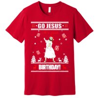 Go Jesus ItS Your Birthday Funny Christian Ugly Christmas Premium T-Shirt