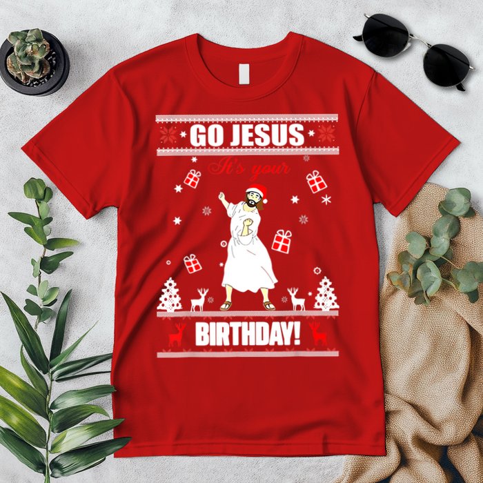 Go Jesus ItS Your Birthday Funny Christian Ugly Christmas Premium T-Shirt